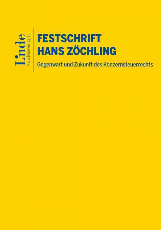 Cover-Bild Gegenwart und Zukunft des Konzernsteuerrechts – Festschrift für Hans Zöchling