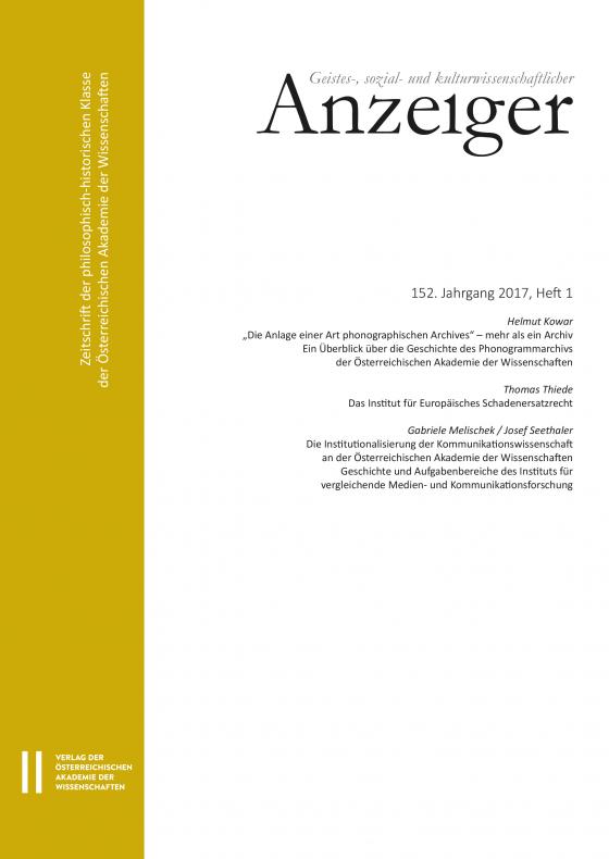 Cover-Bild Geistes-, sozial- und kulturwissenschaftlicher Anzeiger ‒ Zeitschrift der philosophisch-historischen Klasse der Österreichischen Akademie der Wissenschaften, 152. Jahrgang (2017), Heft 1