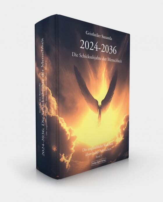 Cover-Bild Geistheiler Sananda: 2024 – 2036: Die Schicksalsjahre der Menschheit