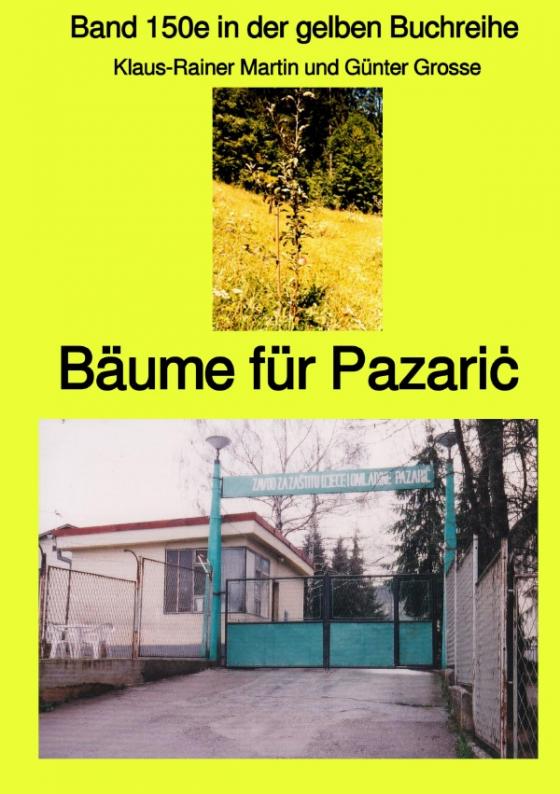Cover-Bild gelbe Buchreihe / Bäume für Pazariċ – Band 150e in der gelben Buchreihe bei Jürgen Ruszkowski