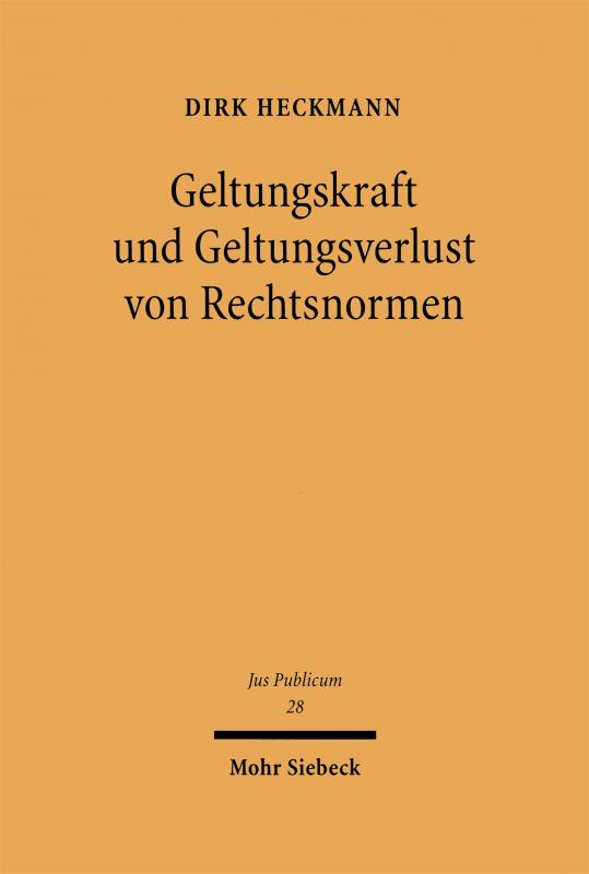 Cover-Bild Geltungskraft und Geltungsverlust von Rechtsnormen