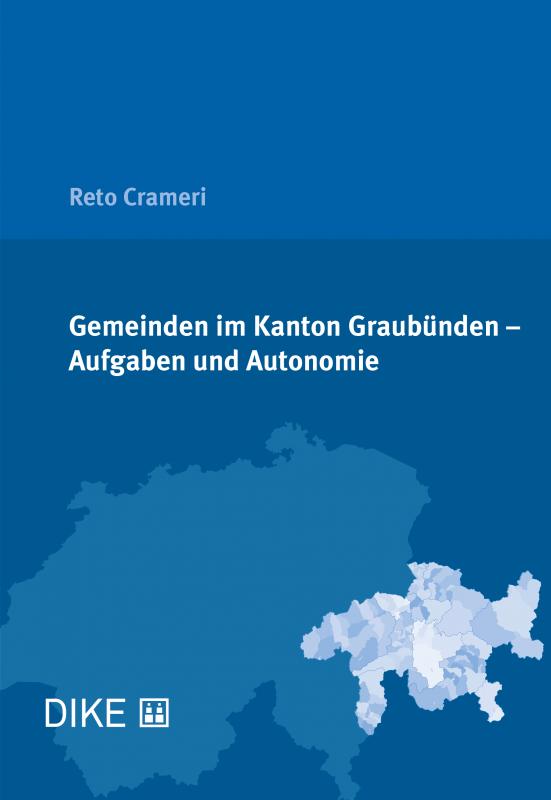 Cover-Bild Gemeinden im Kanton Graubünden – Aufgaben und Autonomie