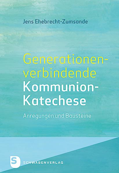 Cover-Bild Generationenverbindende Kommunion-Katechse