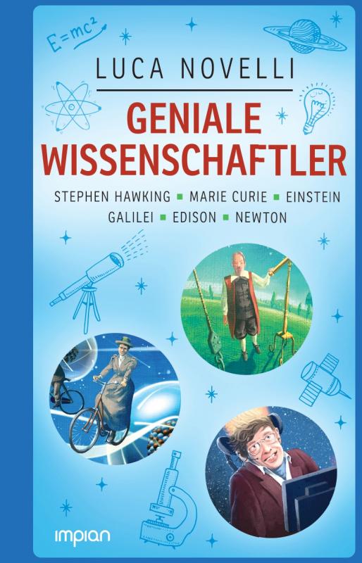 Cover-Bild Geniale Wissenschaftler: Stephen Hawking, Marie Curie, Einstein, Galilei, Edison, Newton