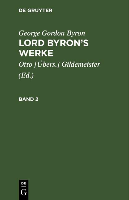 Cover-Bild George Gordon Byron: Lord Byron’s Werke / George Gordon Byron: Lord Byron’s Werke. Band 2