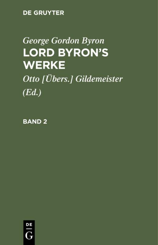 Cover-Bild George Gordon Byron: Lord Byron’s Werke / George Gordon Byron: Lord Byron’s Werke. Band 2