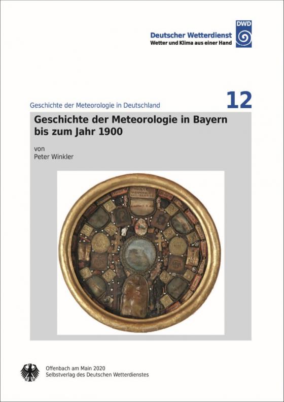 Cover-Bild Geschichte der Meteorologie in Bayern bis zum Jahr 1900