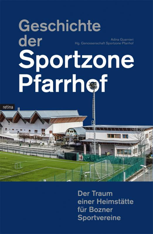 Cover-Bild Geschichte der Sportzone Pfarrhof