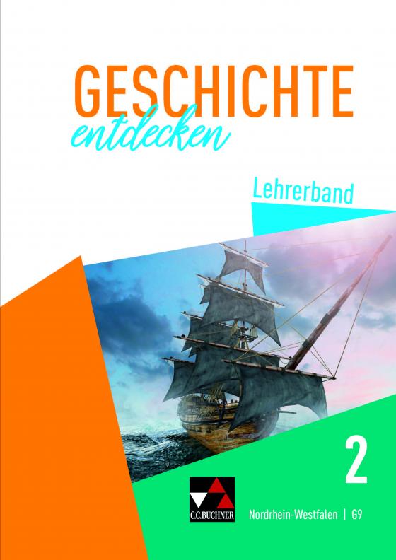 Cover-Bild Geschichte entdecken – Nordrhein-Westfalen / Geschichte entdecken NRW LB 2