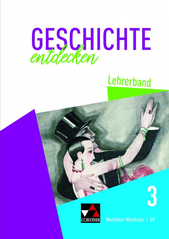 Cover-Bild Geschichte entdecken – Nordrhein-Westfalen / Geschichte entdecken NRW LB 3