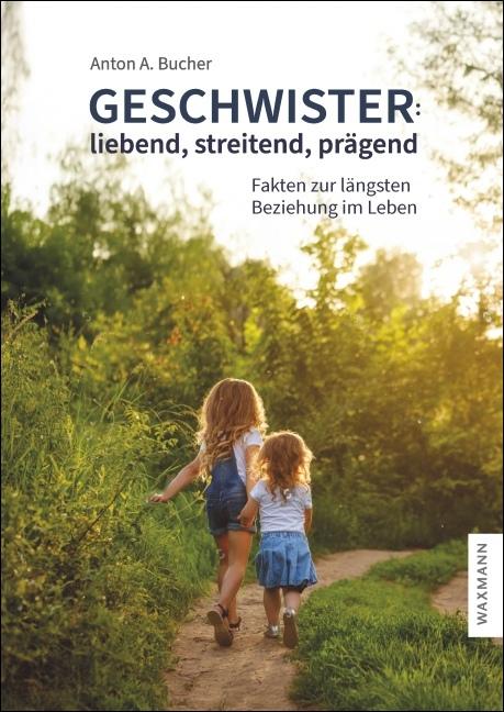 Cover-Bild Geschwister: liebend, streitend, prägend