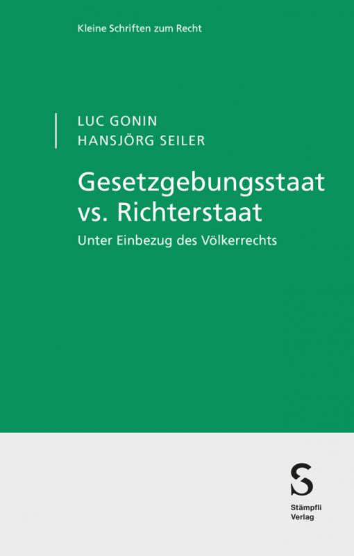 Cover-Bild Gesetzgebungsstaat vs. Richterstaat