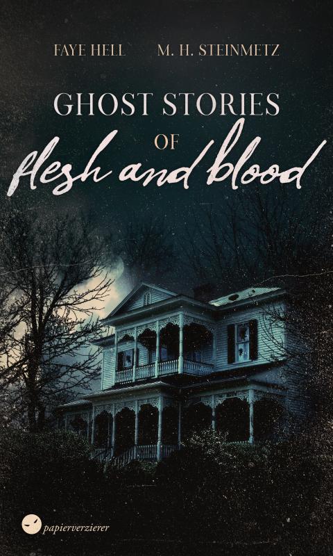 Cover-Bild Ghost Stories of Flesh and Blood