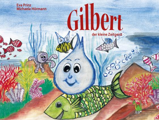 Cover-Bild Gilbert, der kleine Zeitgeist