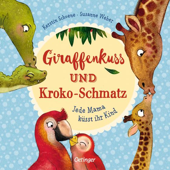 Cover-Bild Giraffenkuss und Kroko-Schmatz