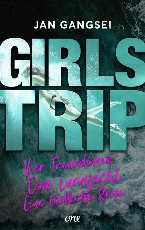 Cover-Bild Girls' Trip - Vier Freundinnen. Eine Luxusjacht. Eine tödliche Reise.