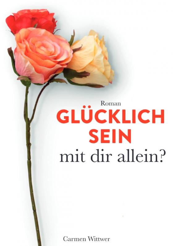 Cover-Bild Glücklich sein - mit dir allein?