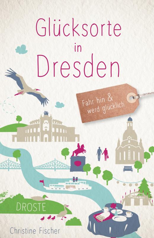 Cover-Bild Glücksorte in Dresden
