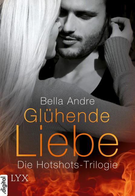 Cover-Bild Glühende Liebe - Die Hotshots-Trilogie