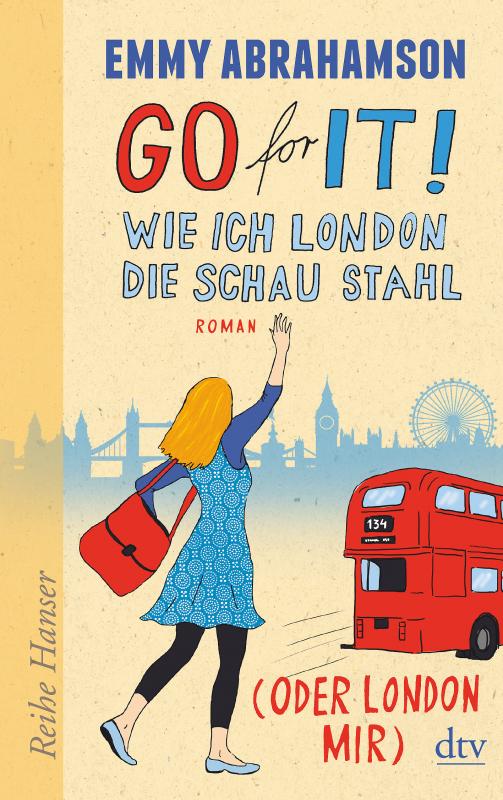 Cover-Bild Go for It! Wie ich London die Schau stahl (oder London mir)