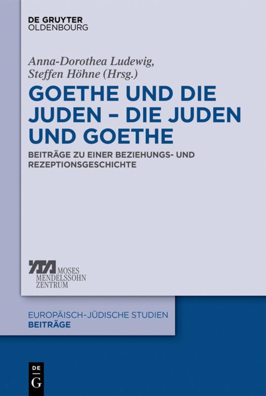 Cover-Bild Goethe und die Juden – die Juden und Goethe