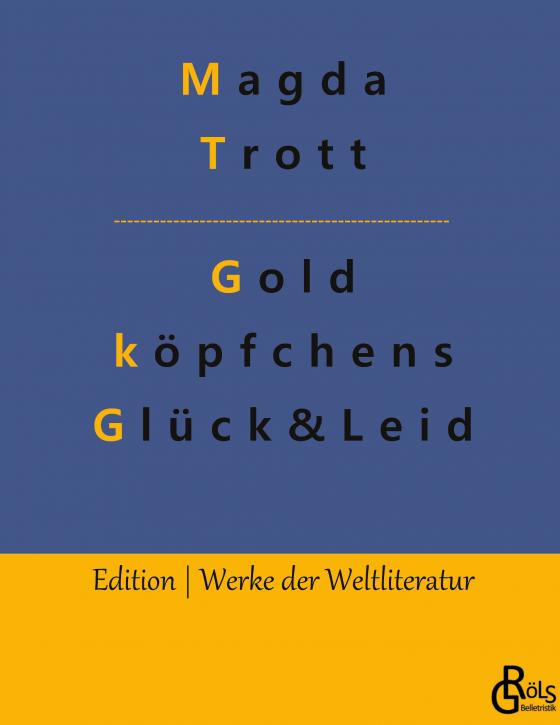 Cover-Bild Goldköpfchens Glück und Leid
