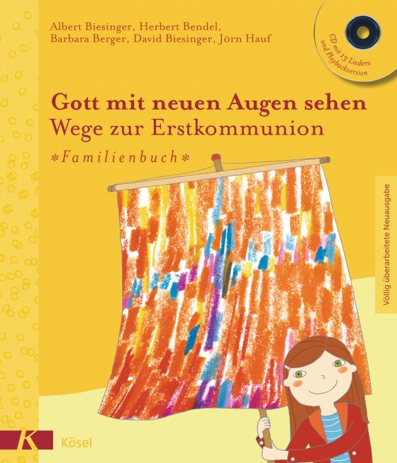 Cover-Bild Gott mit neuen Augen sehen. Wege zur Erstkommunion - Familienbuch