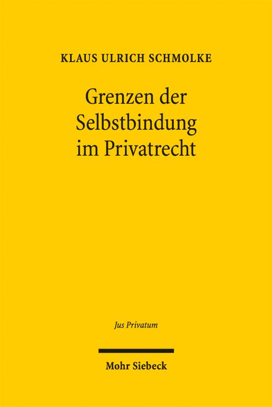 Cover-Bild Grenzen der Selbstbindung im Privatrecht