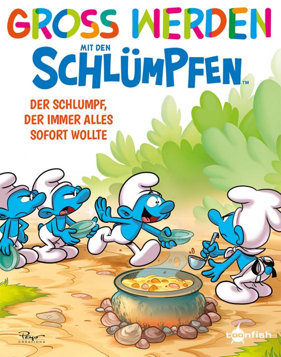 Cover-Bild Groß werden mit den Schlümpfen: Der Schlumpf, der immer alles sofort wollte