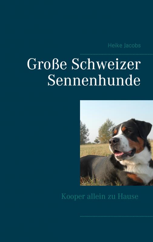 Cover-Bild Große Schweizer Sennenhunde - Kooper allein zu Hause