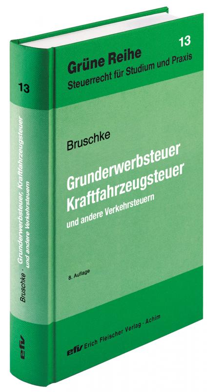 Cover-Bild Grunderwerbsteuer, Kraftfahrzeugsteuer und andere Verkehrsteuern