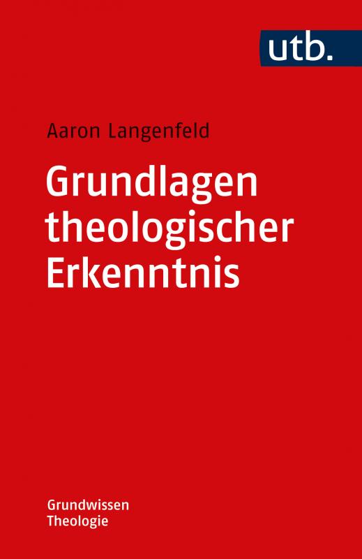 Cover-Bild Grundlagen theologischer Erkenntnis