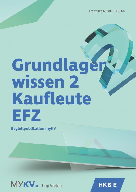 Cover-Bild Grundlagenwissen 2 Kaufleute EFZ - HKB E