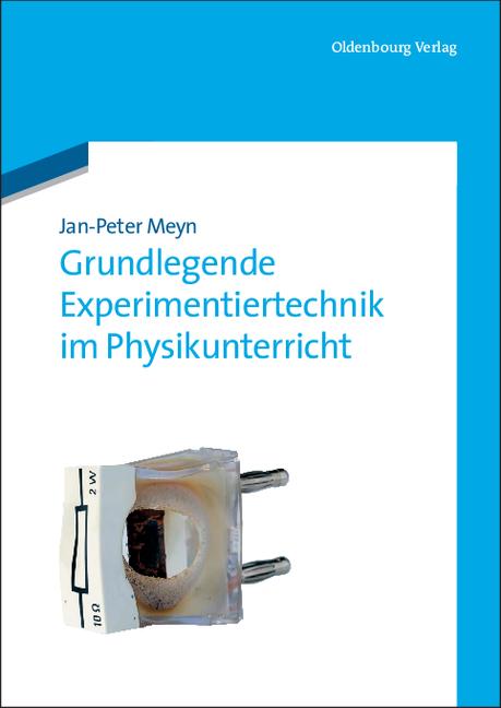 Cover-Bild Grundlegende Experimentiertechnik im Physikunterricht