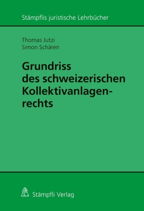 Cover-Bild Grundriss des schweizerischen Kollektivanlagenrechts