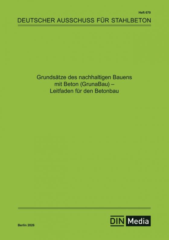 Cover-Bild Grundsätze des nachhaltigen Bauens mit Beton (GrunaBau) - Leitfaden für den Betonbau