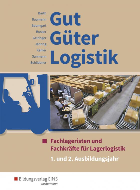 Cover-Bild Gut - Güter - Logistik / Gut - Güter - Logistik: Fachlageristen und Fachkräfte für Lagerlogistik