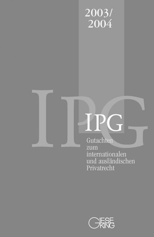 Cover-Bild Gutachten zum internationalen und ausländischen Privatrecht (IPG) IPG 2003/2004