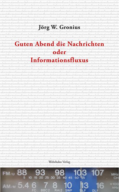 Cover-Bild Guten Abend die Nachrichten oder Informationsfluxus