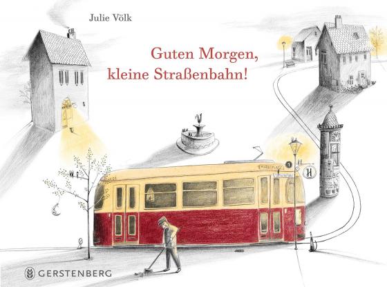 Cover-Bild Guten Morgen, kleine Straßenbahn!