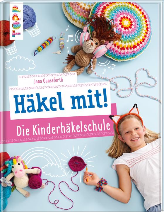 Cover-Bild Häkel mit! Die Kinderhäkelschule