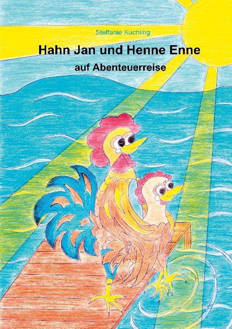 Cover-Bild Hahn Jan und Henne Enne auf Abenteuerreise