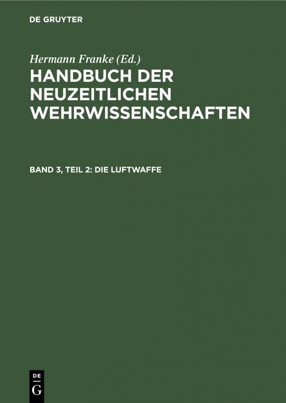Cover-Bild Handbuch der neuzeitlichen Wehrwissenschaften / Die Luftwaffe