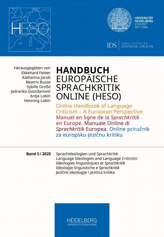 Cover-Bild Handbuch Europäische Sprachkritik Online (HESO) / Sprachideologien und Sprachkritik. Language Ideologies and Language Criticism. Idéologies linguistiques et Sprachkritik. Ideologie linguistiche e Sprachkritik.Jezične ideologije i jezična kritika