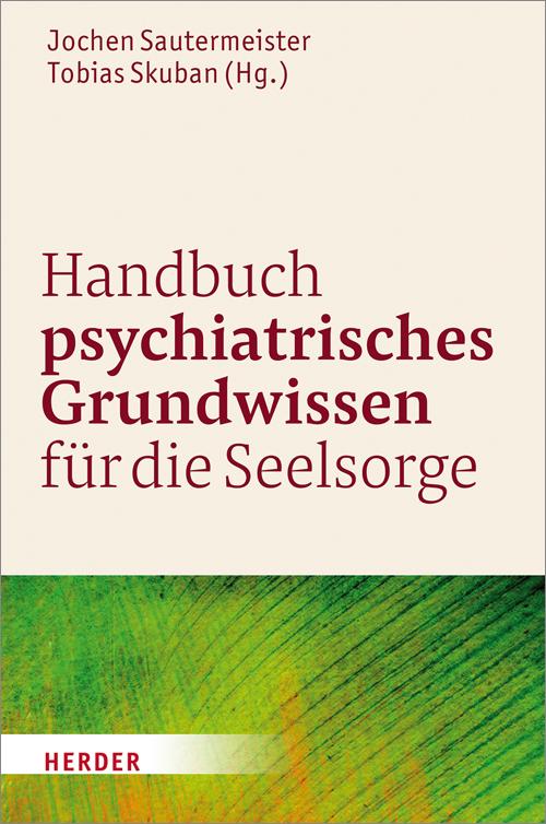 Cover-Bild Handbuch psychiatrisches Grundwissen für die Seelsorge