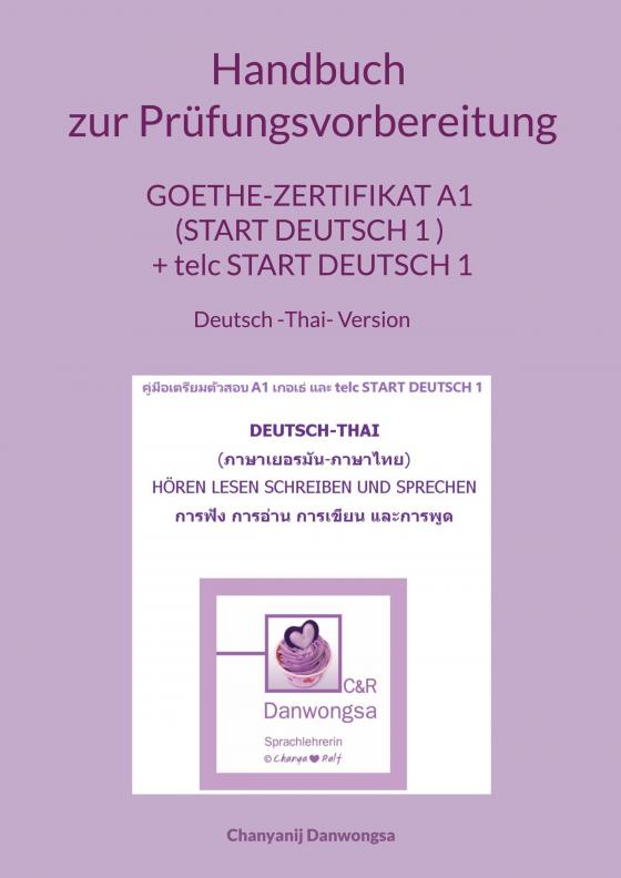 Cover-Bild Handbuch zur Prüfungsvorbereitung Goethe-Zertifikat A1 (Start Deutsch 1 ) + telc Start Deutsch 1 Deutsch und Thai Version (Hören, Lesen, Schreiben und Sprechen)