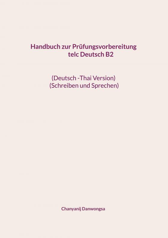 Cover-Bild Handbuch zur Prüfungsvorbereitung telc Deutsch B2 (Deutsch -Thai Version) (Schreiben und Sprechen)
