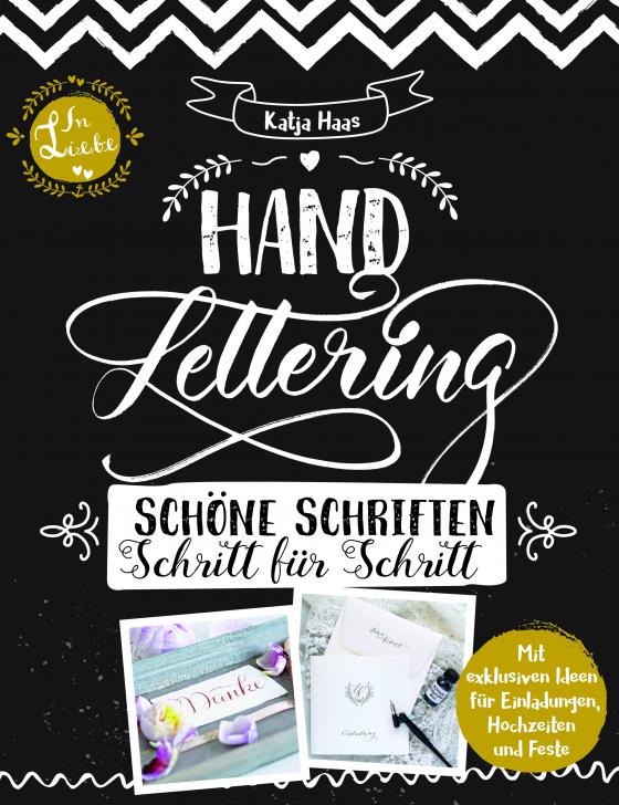 Cover-Bild Handlettering: Schöne Schriften - Schritt für Schritt: Anleitungsbuch zu gestalterischen Möglichkeiten im Handlettering und Kalligrafie