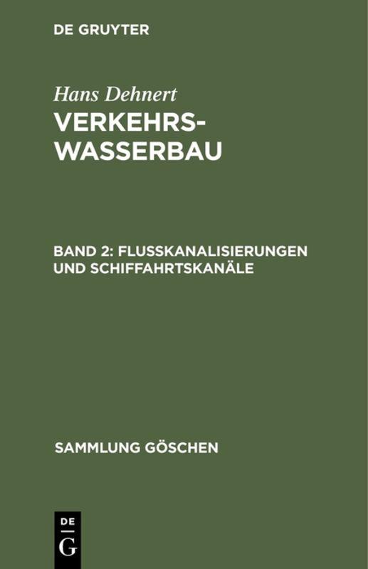 Cover-Bild Hans Dehnert: Verkehrswasserbau / Flußkanalisierungen und Schiffahrtskanäle