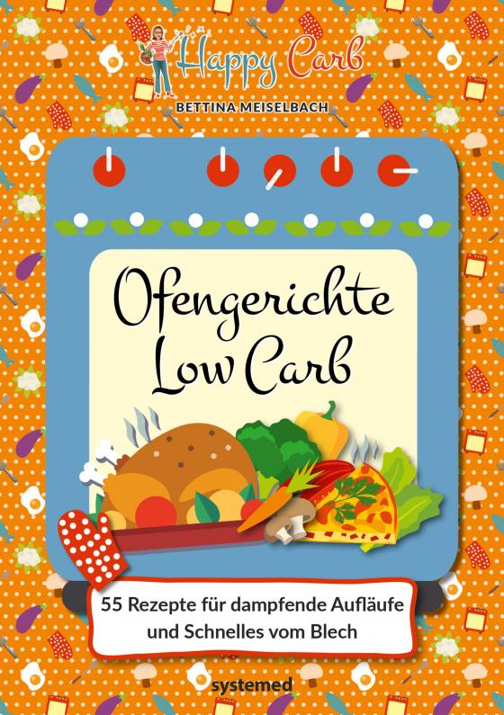 Cover-Bild Happy Carb: Ofengerichte Low Carb